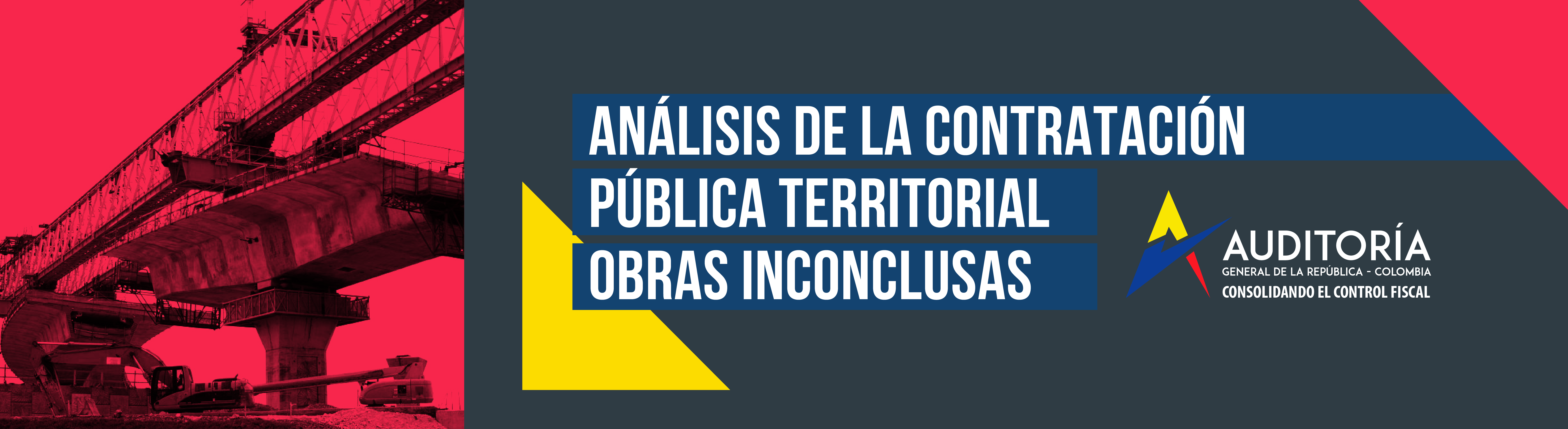 Referencia de públicación de boletín técnico: Análisis de la contratación pública territorial. Obras inconclusas. Consolidado nacional